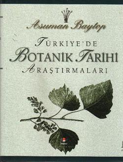 Türkiye’de Botanik Tarihi Araştırmaları