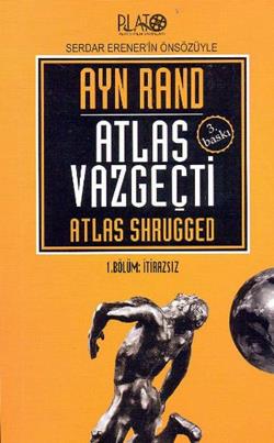 Atlas Vazgeçti  1. Bölüm: İtirazsız