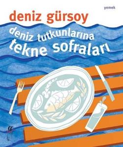 Deniz Tutkunlarına Tekne Sofraları