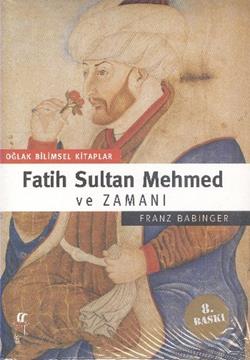 Fatih Sultan Mehmed ve Zamanı