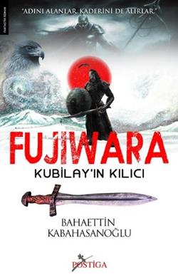 Fujiwara - Kubilay’ın Kılıcı