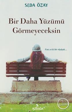 Bir Daha Yüzümü Görmeyeceksin