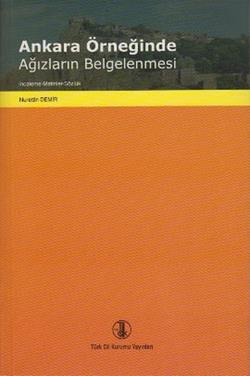 Ankara Örneğinde Ağızların Belgelenmesi