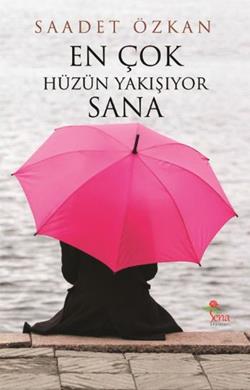 En Çok Hüzün Yakışıyor Sana