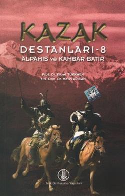 Kazak Destanları 8: Alpamıs ve Kambar Batır