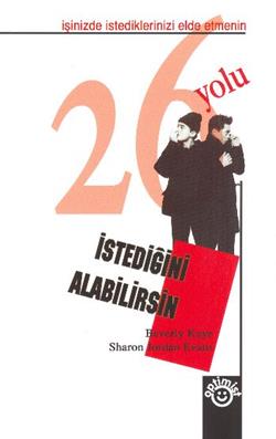 İstediğini Alabilirsin İşinizde İstediklerinizi Elde Etmenin 26 Yolu