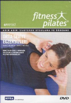 Senin Seçimin Pilates - Herkes İçin Pilates Orta Seviye Program Egzersizleri Sistem 17 Haftada 3 Gün, Günde 40 Dakika