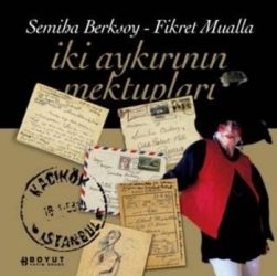 İki Aykırının Mektupları Fikret Mualla - Semiha Berksoy