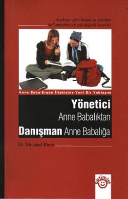 Yönetici Anne Babalıktan Danışman Anne Babalığa