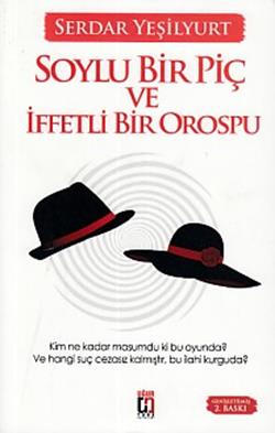 Soylu Bir Piç ve İffetli Bir Orospu