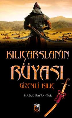 Kılıçarslan'ın Rüyası Gizemli Kılıç