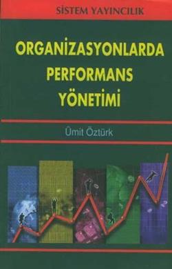 Organizasyonlarda Performans Yönetimi