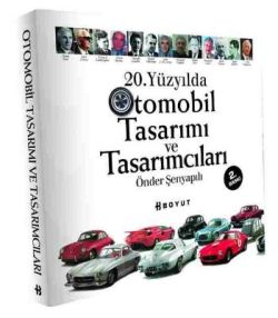 20. Yüzyılda Otomobil Tasarımı ve Tasarımcıları