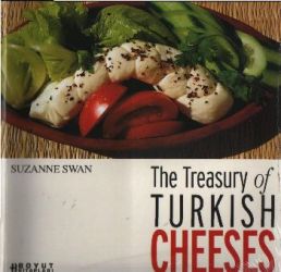 The Treasury of Turkish Cheeses Türkiye’nin Peynir Hazineleri