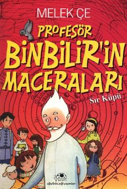 Profesör Binbilir’in Maceraları