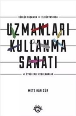 Uzmanları Kullanma Sanatı