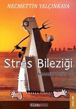 Anamdan İnciler 2: Stres Bileziği