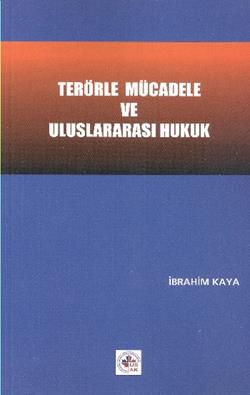 Terörle Mücadele ve Uluslararası Hukuk