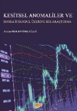 Kesitsel Anomaliler ve Borsa İstanbul Üzerine Bir Araştırma