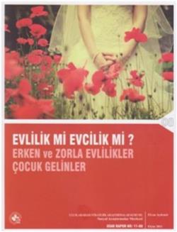 Evlilik mi Evcilik mi?