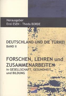 Deutschland und Die Türkei Band 2 Forschen Lehren und Zusammenarbeiten