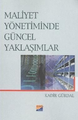 Maliyet Yönetiminde Güncel Yaklaşımlar