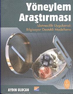 Yöneylem Araştırması İşletmecilik Uygulamalı Bilgisayar Destekli Modelleme