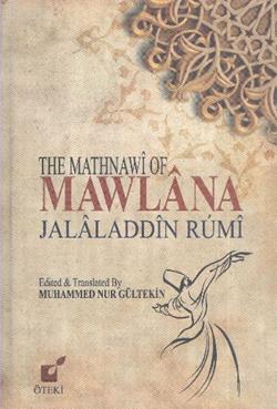 The Mathnawi Of Mawlana Jalaladdin Rumi