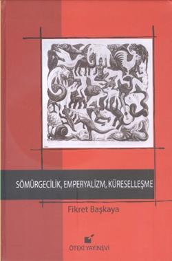 Sömürgecilik, Emperyalizm, Küreselleşme