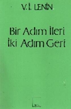 Bir Adım İleri İki Adım Geri Partimizdeki Bunalım