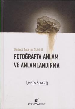 Fotoğrafta Anlam ve Anlamlandırma