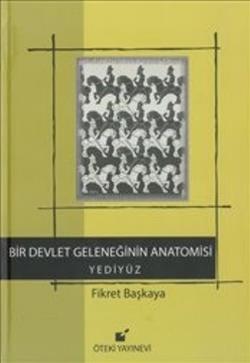 Bir Devlet Geleneğinin Anatomisi: Yediyüz