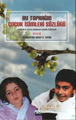 Bu Toprağın Çocuk İsimleri Sözlüğü