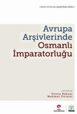 Avrupa Arşivlerinde Osmanlı İmparatorluğu