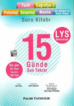 LYS Öncesi 15 Günde Son Tekrar Tarih Coğrafya 2 Psikoloji Sosyoloji Soru Bankası Palme Yayınları