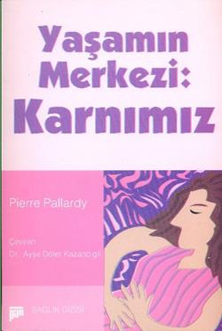 Yaşamın Merkezi: Karnımız