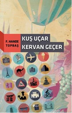 Kuş Uçar Kervan Geçer