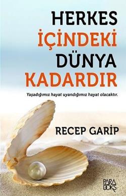 Herkes İçindeki Dünya Kadardır