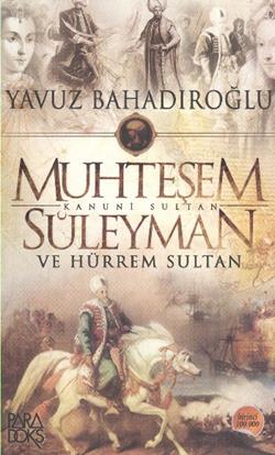 Muhteşem Kanuni Sultan Süleyman ve Hürrem Sultan