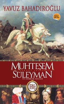 Muhteşem Kanuni Sultan Süleyman ve Hürrem Sultan