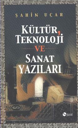 Kültür, Teknoloji ve Sanat Yazıları