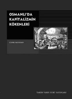 Osmanlı’da Kapitalizmin Kökenleri