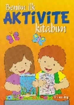 Benim İlk Aktivite Kitabım - Turuncu Kitap