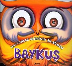 Hayvanlar Aleminin En Bilgesi : Baykuş