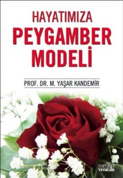 Hayatımıza Peygamber Modeli