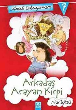 Artık Okuyorum 7: Arkadaş Arayan Kirpi