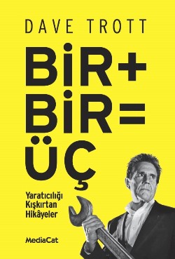 Bir + Bir = Üç (Yaratıcılığı Kışkırtan Hikayeler)