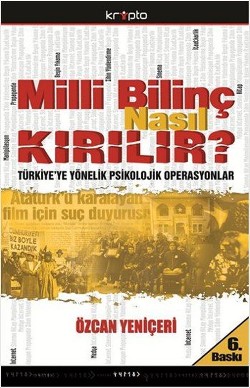 Milli Bilinç Nasıl Kırılır?