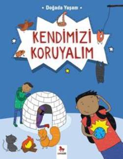 Doğada Yaşam Serisi - Kendimizi Koruyalım (Go Wild - Be a Survivor)