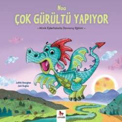 Minik Ejderhalarla Davranış Eğitimi Serisi - Noa Çok Gürültü Yapıyor (Noah’s So Noisy)